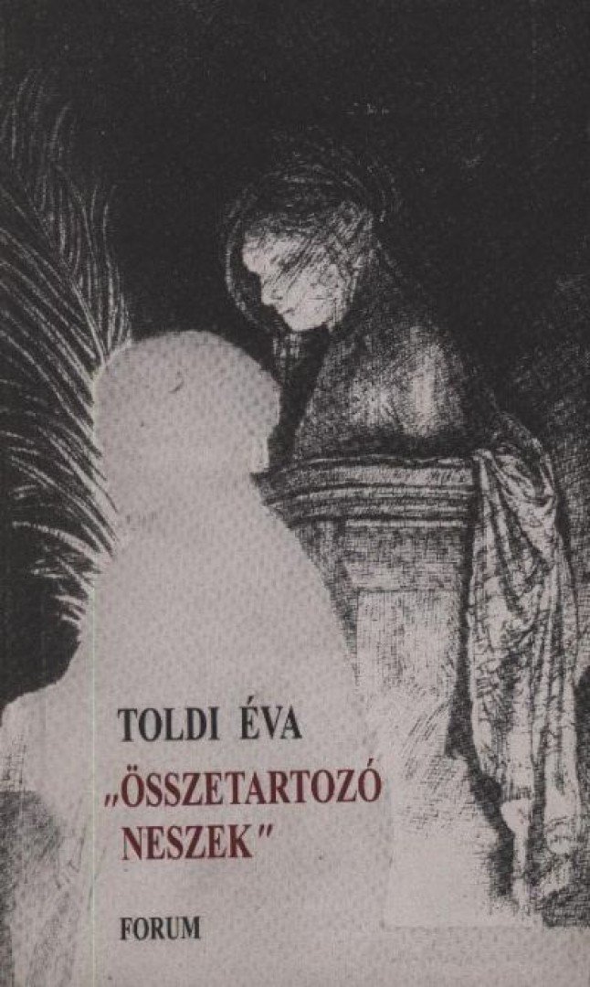 Toldi Éva - "Összetartozó neszek" [antikvár]