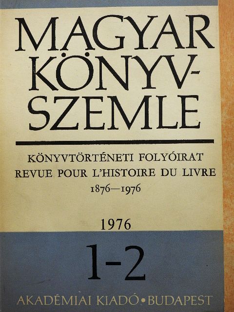 B. Juhász Erzsébet - Magyar Könyvszemle 1976/1-2. [antikvár]