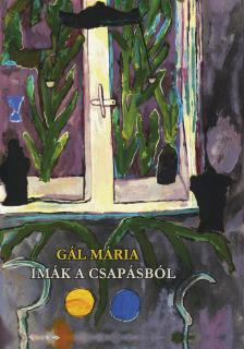 Gál Mária - Imák a Csapásból