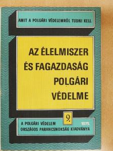 Bagi István - Az élelmiszer- és fagazdaság polgári védelme [antikvár]