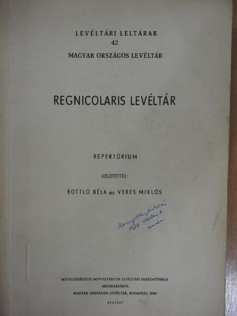 Bottló Béla - Regnicolaris Levéltár [antikvár]