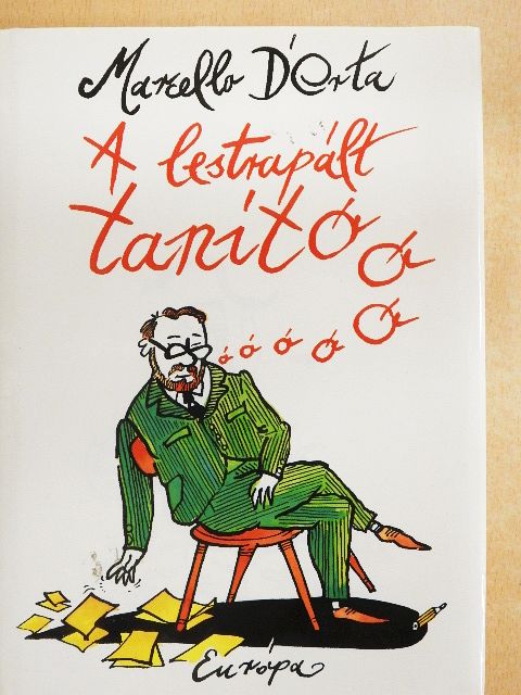 Marcello D'Orta - A lestrapált tanító [antikvár]