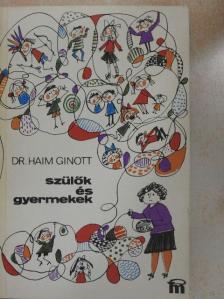Dr. Haim Ginott - Szülők és gyermekek [antikvár]