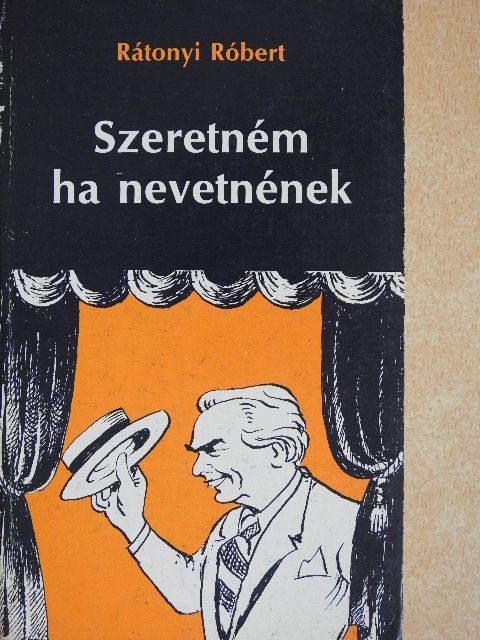 Rátonyi Róbert - Szeretném ha nevetnének [antikvár]