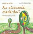Boldizsár Ildikó - Az elveszett madártoll [antikvár]