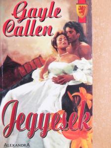 Gayle Callen - Jegyesek [antikvár]