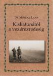 Mórocz Lajos Dr. - Kiskatonától a vezérezredesig [antikvár]