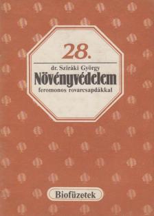 Sziráki György dr. - Növényvédelem feromonos rovarcsapdákkal [antikvár]