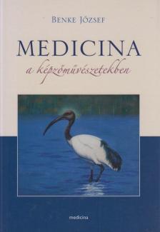 Benke József - Medicina a képzőművészetekben [antikvár]