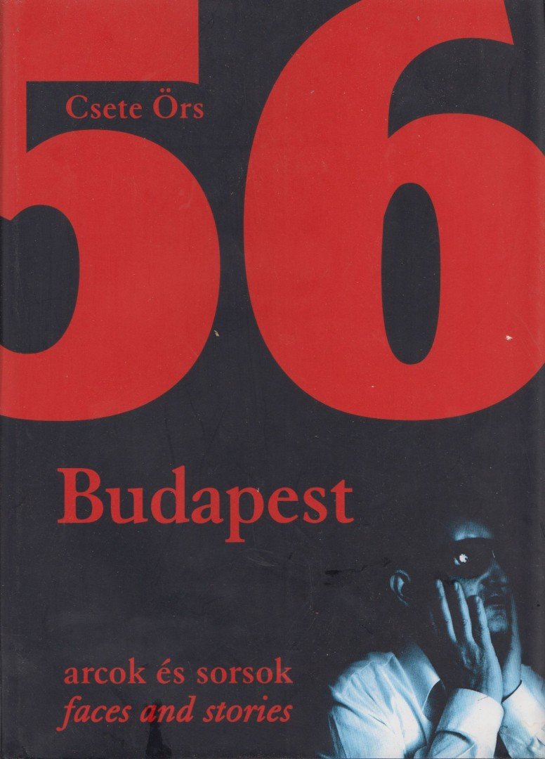Csete Örs - 1956 Budapest [antikvár]