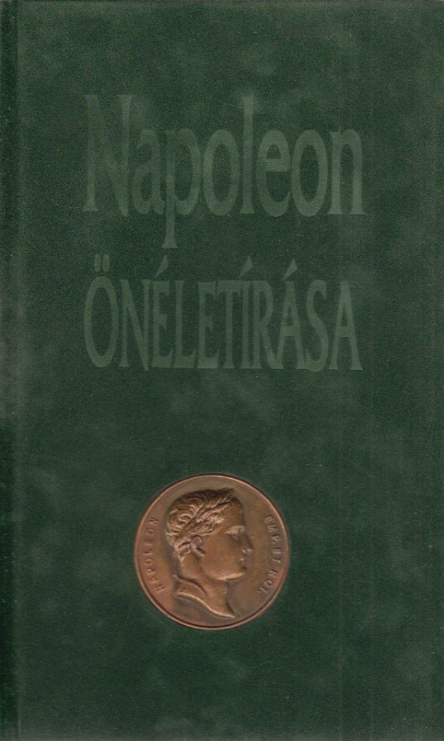 Napóleon, Fábián Gábor, Gazda István - Napoleon önéletírása [antikvár]