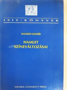 Hankiss Elemér - Hamlet színeváltozásai [antikvár]