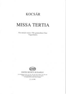 KOCSÁR  MIKLÓS - MISSA TERTIA VEGYESKARRA