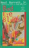 Bad Eye Blues [antikvár]
