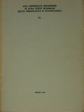 Duró Lajos - Acta Universitatis Szegediensis de Attila József Nominatae Sectio Paedagogica et Psychologica 24. [antikvár]