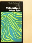 Toldalagi Pál - Valamilyen éden felé [antikvár]
