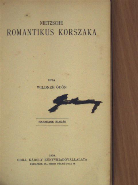 Wildner Ödön - Nietzsche romantikus korszaka [antikvár]