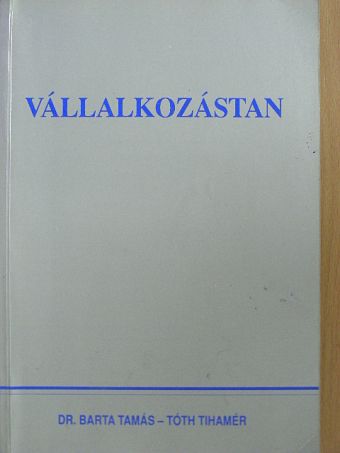 Dr. Barta Tamás - Vállalkozástan [antikvár]