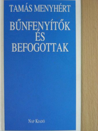 Tamás Menyhért - Bűnfenyítők és befogottak [antikvár]