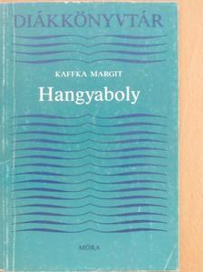 Kaffka Margit - Hangyaboly [antikvár]