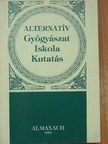 Alternatív Gyógyászat, Iskola, Kutatás [antikvár]