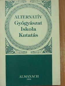 Alternatív Gyógyászat, Iskola, Kutatás [antikvár]