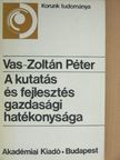 Vas-Zoltán Péter - A kutatás és fejlesztés gazdasági hatékonysága [antikvár]