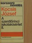 Kocsis József - A szentlőrinci iskolakísérlet II. [antikvár]