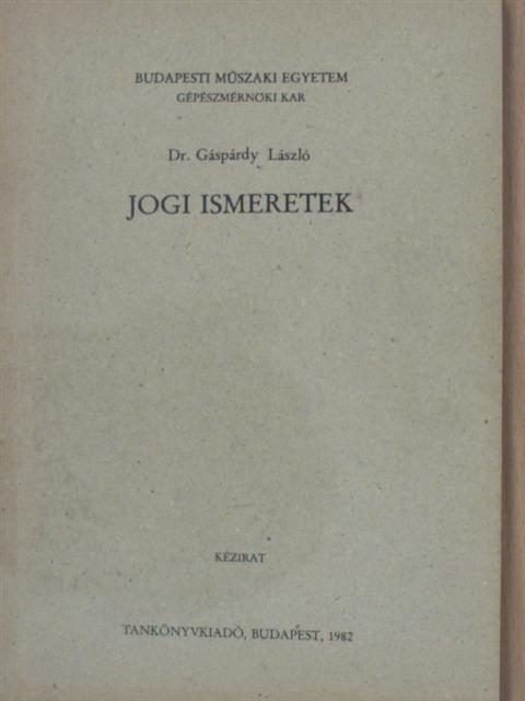 Dr. Gáspárdy László - Jogi ismeretek [antikvár]