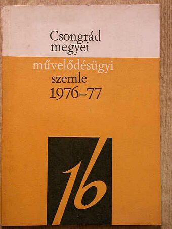 Dr. Koncz János - Csongrád megyei művelődésügyi szemle 1976-77. [antikvár]