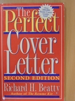 Richard H. Beatty - The Perfect Cover Letter [antikvár]