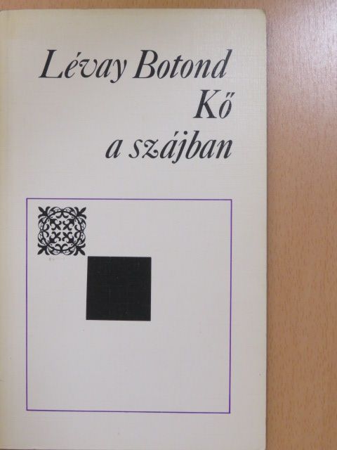 Lévay Botond - Kő a szájban (aláírt példány) [antikvár]