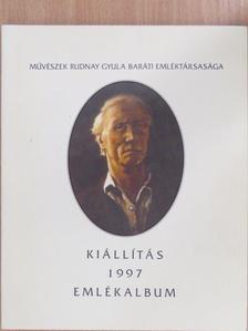 Bartha Zoltán - Művészek Rudnay Gyula Baráti Emléktársasága Kiállítás 1997 - Emlékalbum [antikvár]