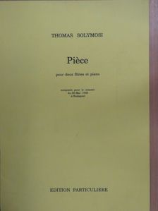 Solymosi Tamás - Piéce pour deux flutes et piano [antikvár]