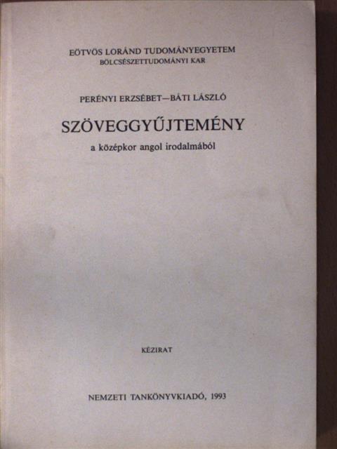Báti László - Szöveggyűjtemény a középkor angol irodalmából [antikvár]