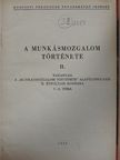 A munkásmozgalom története II. [antikvár]