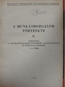 A munkásmozgalom története II. [antikvár]