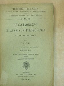 Taine - Franciaország klasszikus filozófusai a XIX. században [antikvár]