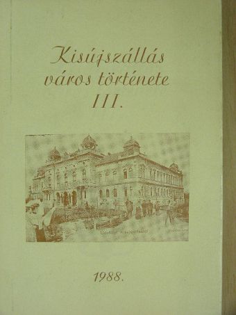 Dr. Borók Imre - Kisújszállás város története III. [antikvár]