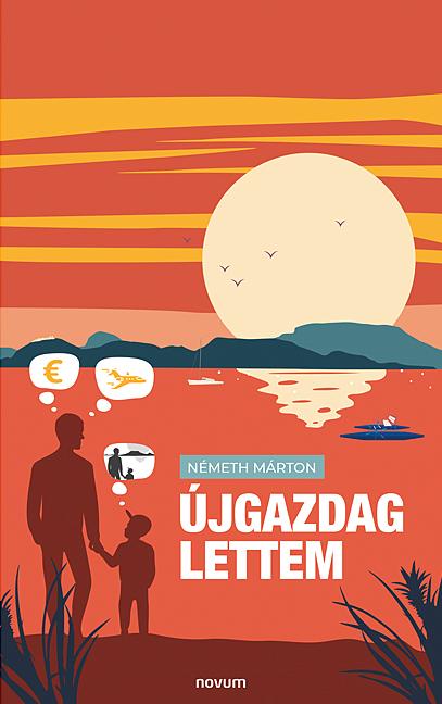 Németh Márton - Újgazdag lettem