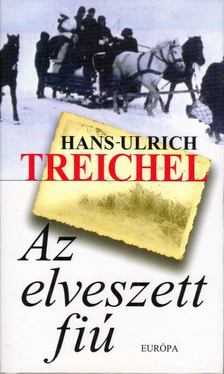 Hans-Ulrich Treichel - Az elveszett fiú [antikvár]