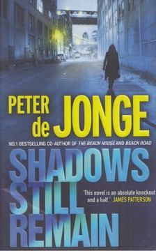 Peter de Jonge - Shadows Still Remain [antikvár]