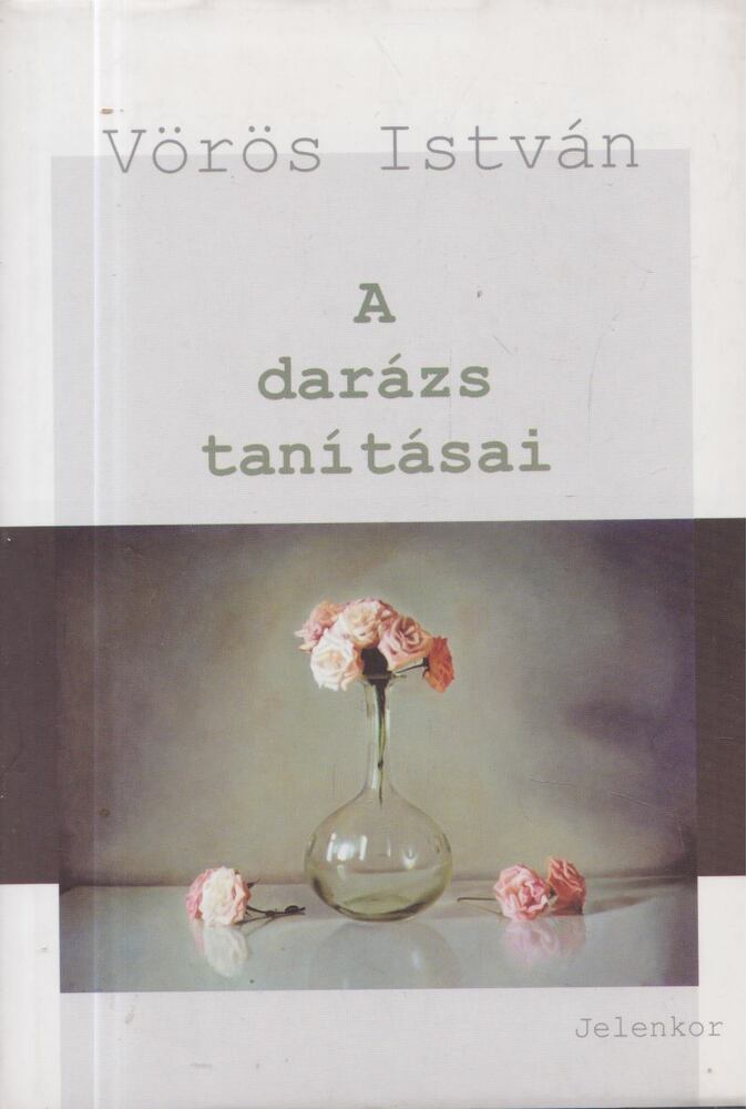VÖRÖS ISTVÁN - A darázs tanításai [antikvár]