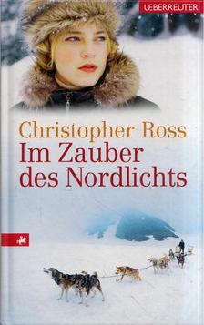 Christopher Ross - Im Zauber des Nordlichts [antikvár]