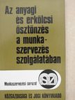 Kápolnai György - Az anyagi és erkölcsi ösztönzés a munkaszervezés szolgálatában [antikvár]