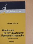 Peter Braun - Tendenzen in der deutschen Gegenwartssprache [antikvár]