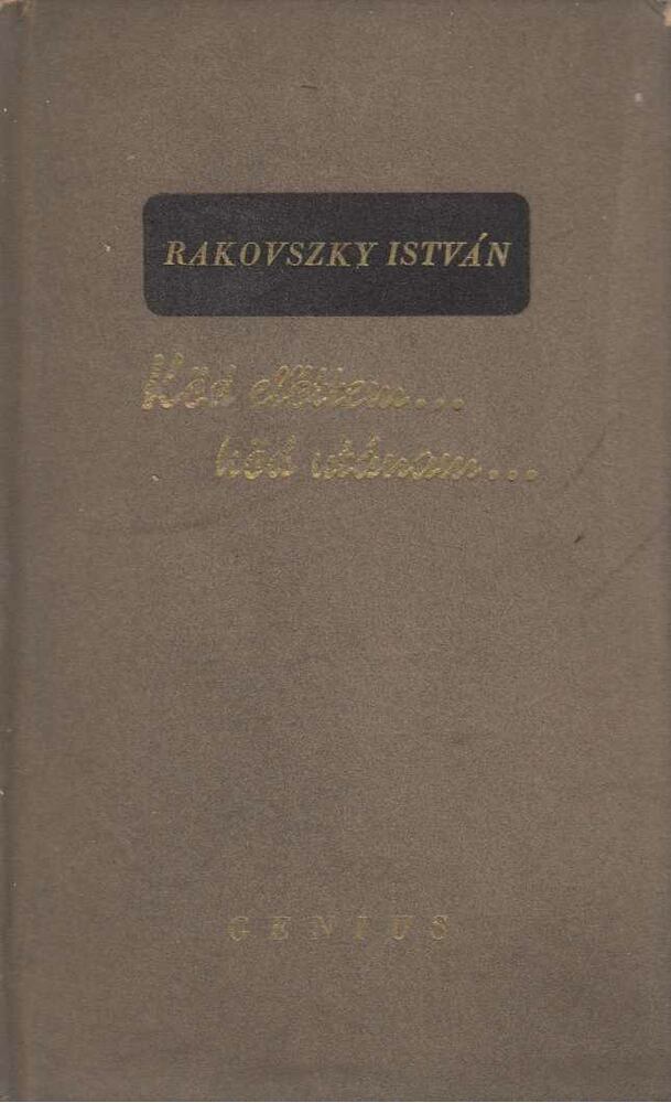 Rakovszky István - Köd előttem... köd utánam... [antikvár]