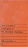 Beckermann, Thomas - Über Max Frisch [antikvár]