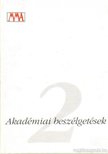 Akadémiai beszélgetések 2. [antikvár]