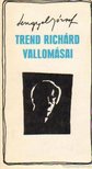 LENGYEL JÓZSEF - Trend Richárd vallomásai [antikvár]